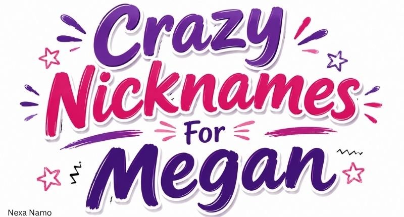 Crazy nicknames for Megan fun and playful nickname ideas typography graphic
