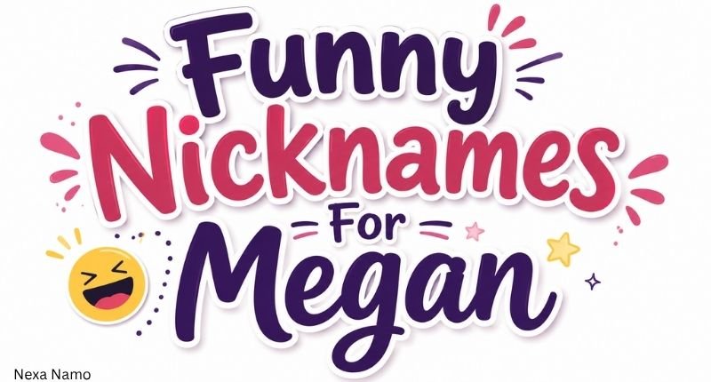 Funny nicknames for Megan playful and humorous nickname ideas graphic