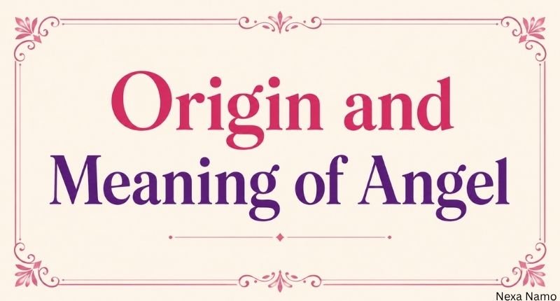 A decorative title card displaying the origin and meaning of the name Angel