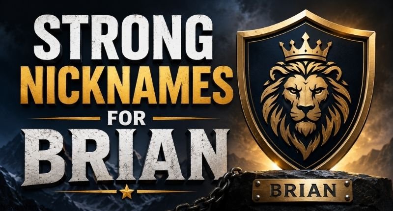 Strong Nicknames for Brian
