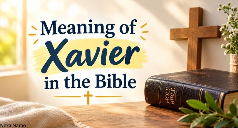 Meaning of Xavier in the Bible with a peaceful Christian Bible and cross