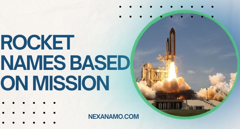 Rocket Names Based on Mission banner showing a real photo of a space shuttle launching with bright flames on Nexanamo.com